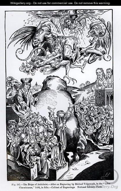 The Reign of Antichrist, from the Liber Chronicarum, published in 1493, illustration from, Science and Literature in the Middle Ages and Renaissance, written and engraved by Paul Lacroix, 1878 - Michael Wolgemut