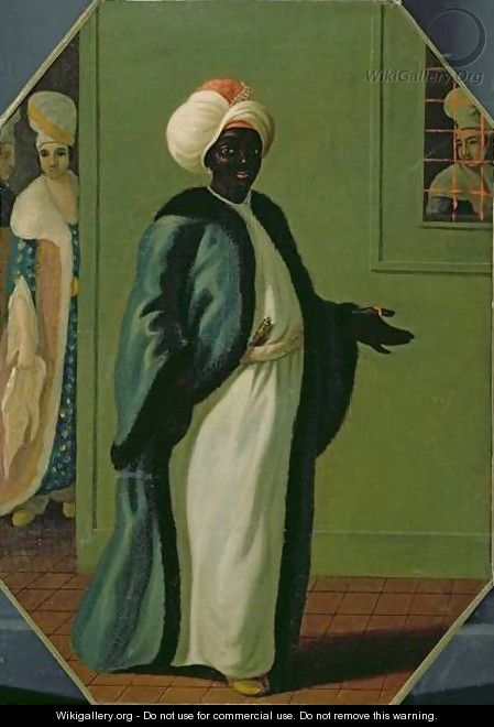 Kisler Aga, Chief of the Black Eunuchs and First Keeper of the Serraglio - Francis Smith
