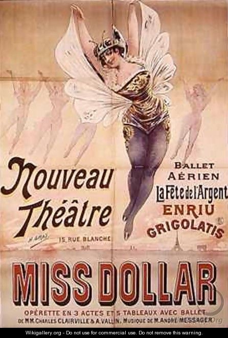 Poster advertising the Ballet Aerien La Fete de lArgent and the operetta Miss Dollar produced at the Nouveau Theatre rue Blanche Paris - Henri (Boulanger) Gray