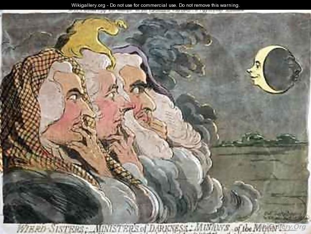 Weird Sisters Ministers of Darkness Minions of the Moon - James Gillray