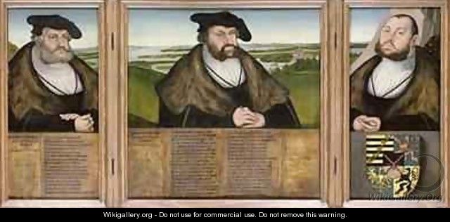 Electors of Saxony Friedrich the Wise 1482-1556 Johann the Steadfast 1468-1532 and Johann Friedrich the Magnanimous 1503-54 - Lucas The Elder Cranach