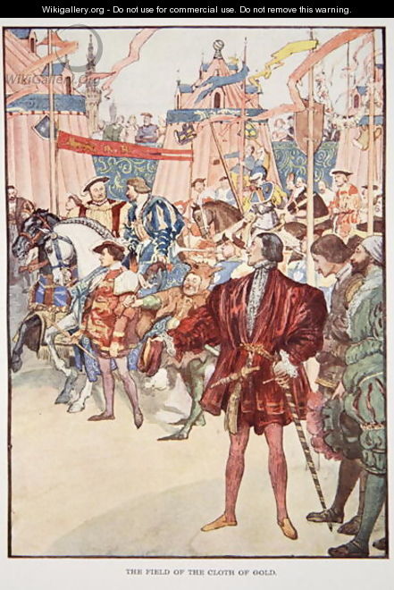 The Field of the Cloth of Gold, June 1520, illustration from The Story of France Told to Boys and Girls by Mary Macgregor, 1920 - (after) Rainey, William