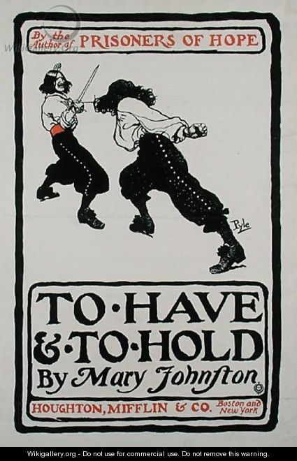 Poster for To Have and To Hold by Mary Johnston, published 1900 - Howard Pyle