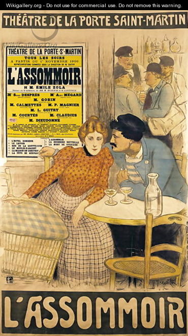 Poster advertising LAssommoir by M.M.W. Busnach and O. Gastineau at the Porte Saint-Martin Theatre, 1900 - Theophile Alexandre Steinlen