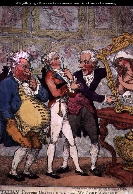 Italian picture dealers humbugging Milorde Anglaise on the Grand Tour - Thomas Rowlandson