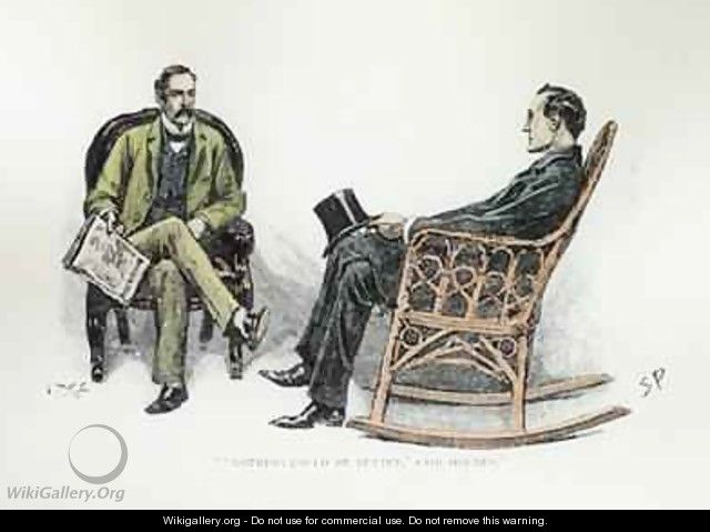 Nothing could be better, said Holmes, illustration from The Stockbrokers Clerk by Arthur Conan Doyle 1859-1930, published in Strand Magazine, March 1893 - Sidney Paget