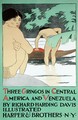 Cover illustration for Three Gringos in Central America and Venezuela, by Richard Harding Davis 1864-1916, published 1896 - Edward Penfield