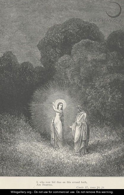 I, who now bid thee on this errand forth, Am Beatrice (Canto II., lines 70-71) - Gustave Dore