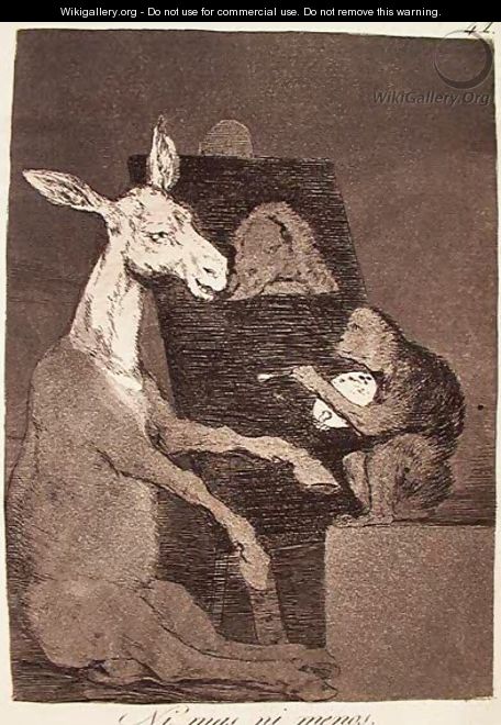 Neither More nor Less - Francisco De Goya y Lucientes