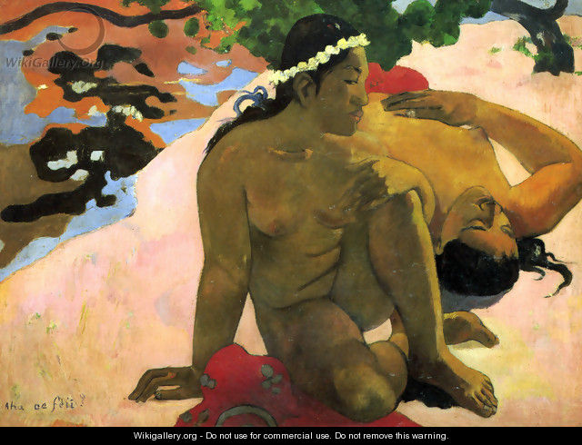 What Are You Jealous - Paul Gauguin