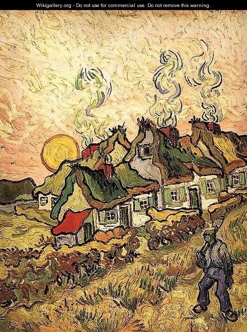 Thatched Cottages in the Sunshine - Vincent Van Gogh