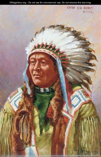 Chief Big Ghost, Sioux - John Hauser
