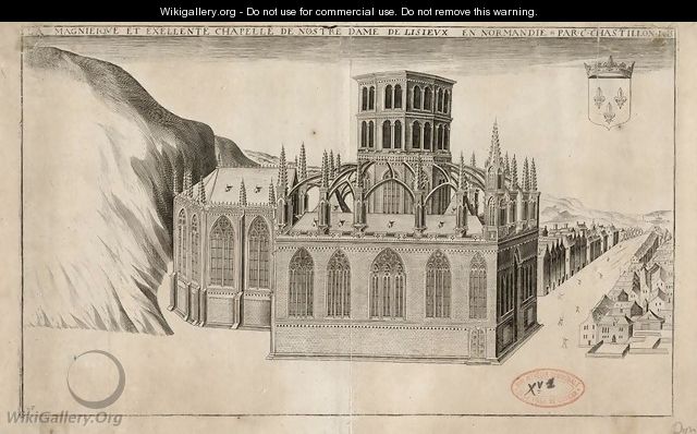 The Chapel of Notre-Dame de Lisieux 1615 - Claude Chastillon