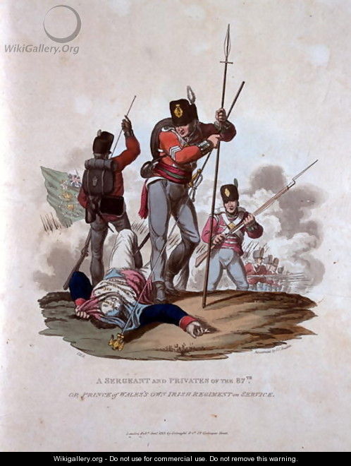 A Sergeant and Privates of the 87th, or Prince of Waless Own Irish Regiment on Service, from Costumes of the Army of the British Empire, according to the last regulations 1812, engraved by J.C. Stadler, published by Colnaghi and Co. 1812-15 - Charles Hamilton Smith