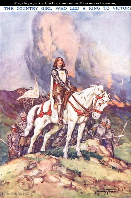 Joan Arc- The Country Girl who Led a King to Victory, illustration from Newnes Pictorial Book of Knowledge - Dudley C. Tennant