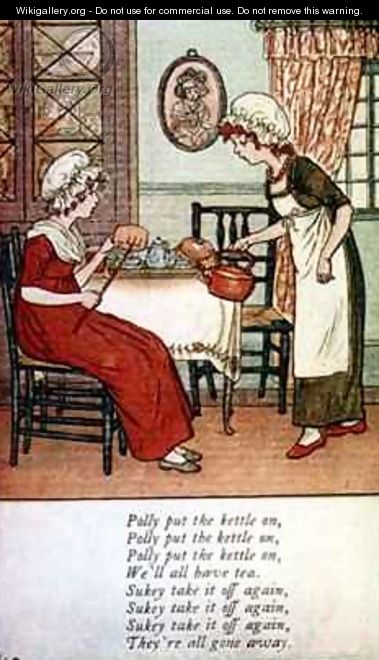 Polly put the kettle on - Kate Greenaway