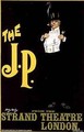 Reproduction of a poster advertising The JP at the Strand Theatre London - Dudley Hardy