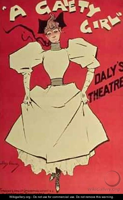 Poster advertising A Gaiety Girl at the Dalys Theatre Great Britain - Dudley Hardy