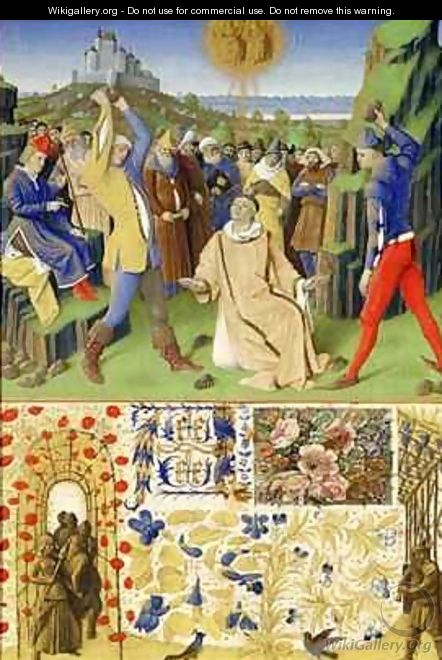 The Suffering of the Saints The Martydom of St Stephen - Jean Fouquet