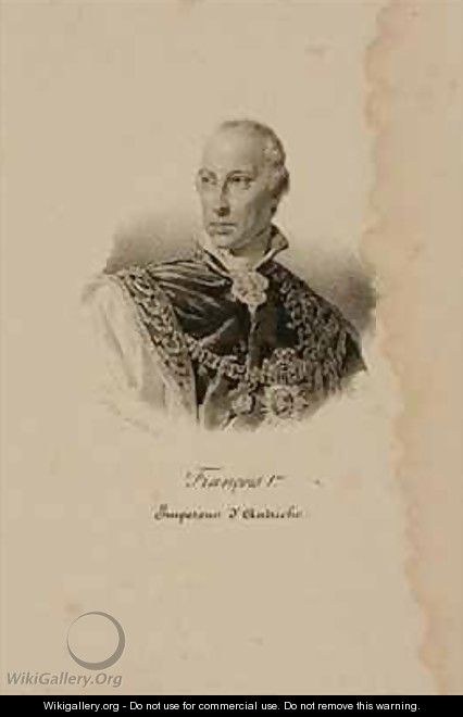 Franz I 1768-1835 First Emperor of Austria 1804-35 - Francois Seraphin Delpech