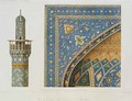 Architectural Details from the Mesdjid i Shah Isfahan - Pascal Xavier (after) Coste