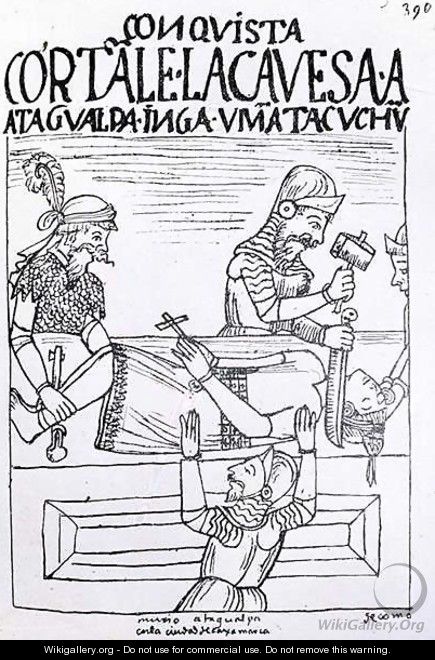 The Execution of the Inca King Atahualpa c.1502-33 in Cajamarca in 1533 - Felipe Huaman Poma de Ayala