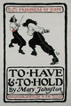 Poster for To Have and To Hold by Mary Johnston, published 1900 - Howard Pyle