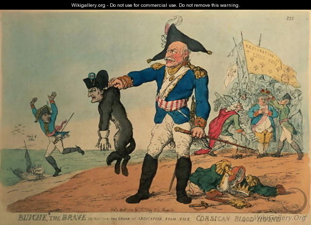 Blucher the Brave 1742-1819 Extracting the Groan of Abdication from the Corsican Bloodhound, Napoleon - Thomas Rowlandson