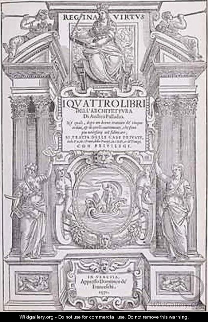 Frontispiece from a facsimile copy of I Quattro Libri dellArchitettura written by Palladio, originally published 1570 - (after) Palladio, Andrea