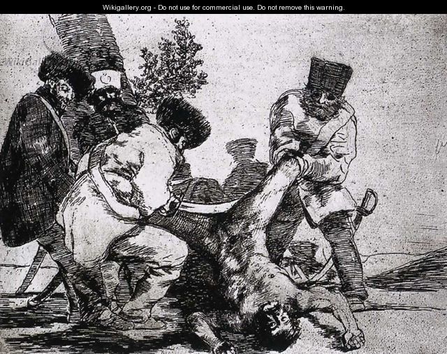 What more can one do - Francisco De Goya y Lucientes