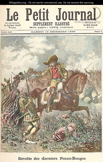 Revolt of the Last of the Redskins from Le Petit Journal 13th December 1890 - Fortune Louis Meaulle