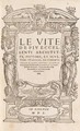 Le Vite De' Piu Eccellenti Architetti, Pittori, Et Scultori Italiani Da Cimabue Insino A' Tempi Nostri. Firenze (Lorenzo Torrentino), 1550 - Giorgio Vasari