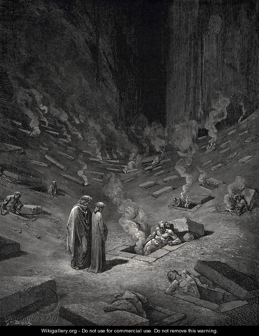 The Inferno, Canto 9, lines 124-126: He answer thus returnd: The arch-heretics are here, accompanied By every sect their followers; - Gustave Dore